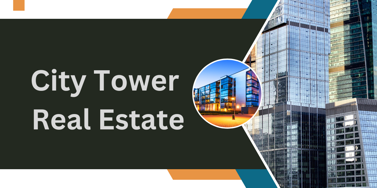 City Tower Real Estate