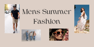 Mens Summer Fashion