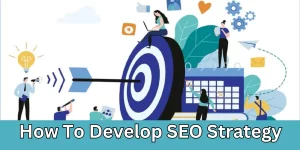 How To Develop SEO Strategy (1)