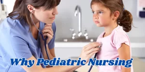 why pediatric nursing (1)