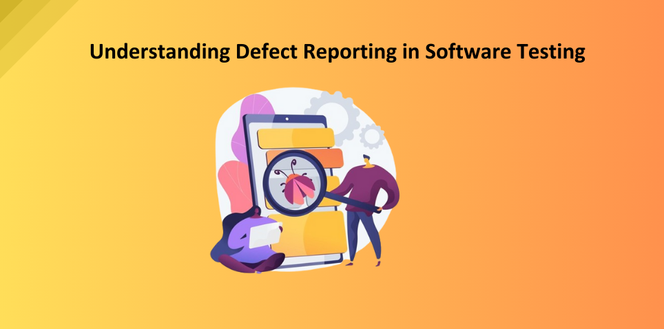 Understanding Defect Reporting in Software Testing