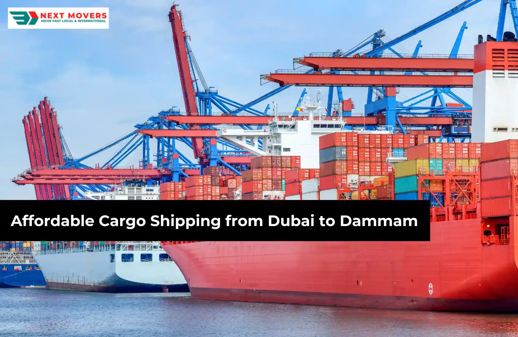 Affordable Cargo Shipping from Dubai to Dammam