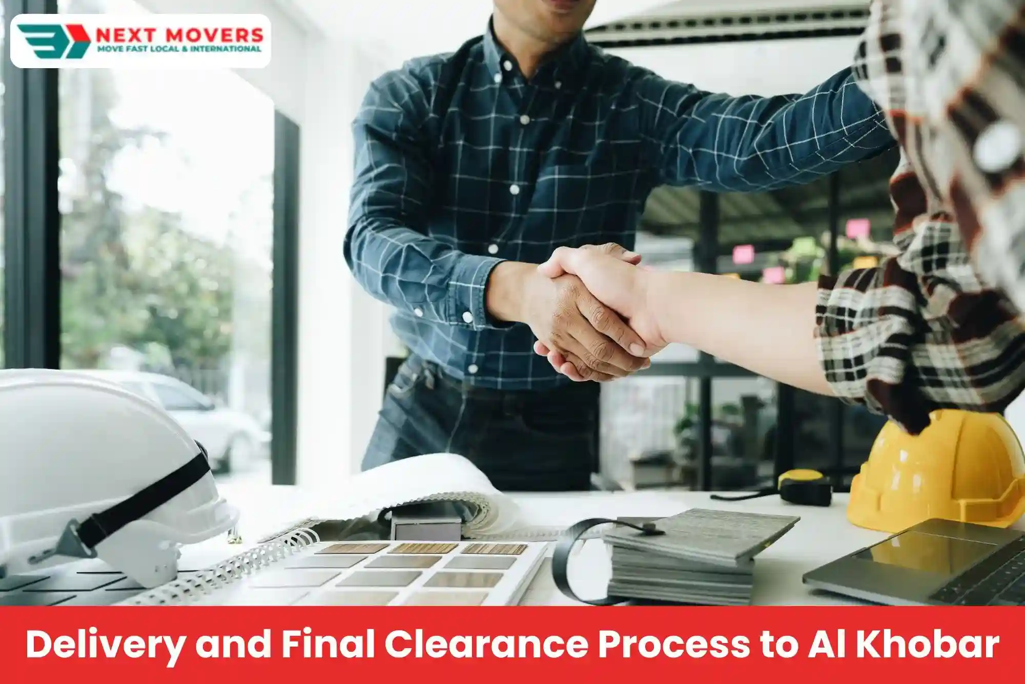 Delivery and Final Clearance Process to Al Khobar