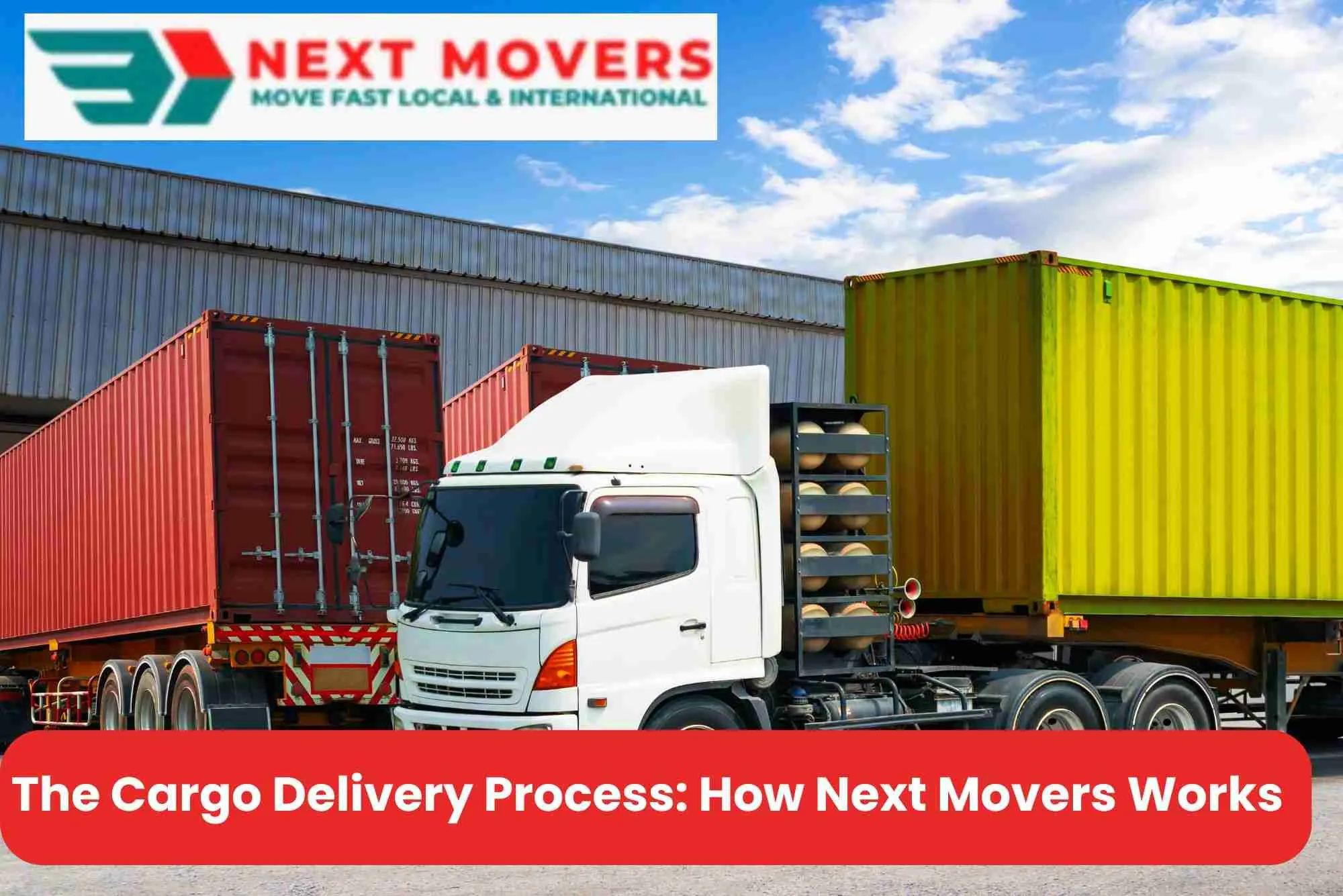 The Cargo Delivery Process_ How Next Movers Works