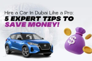 Hire a Car in Dubai Like a Pro