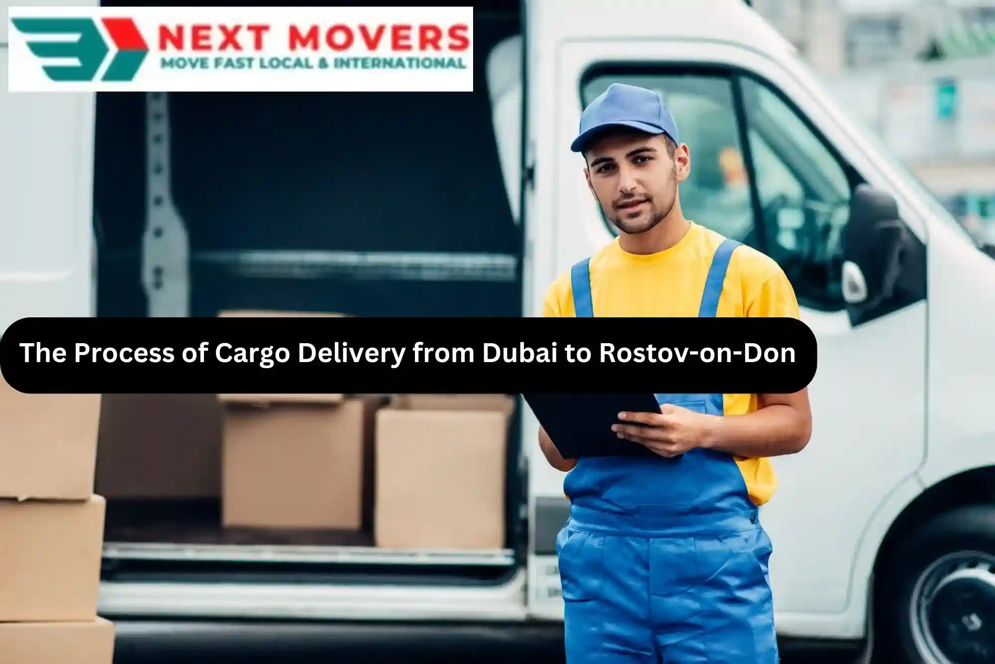 The Process of Cargo Delivery from Dubai to Rostov-on-Don