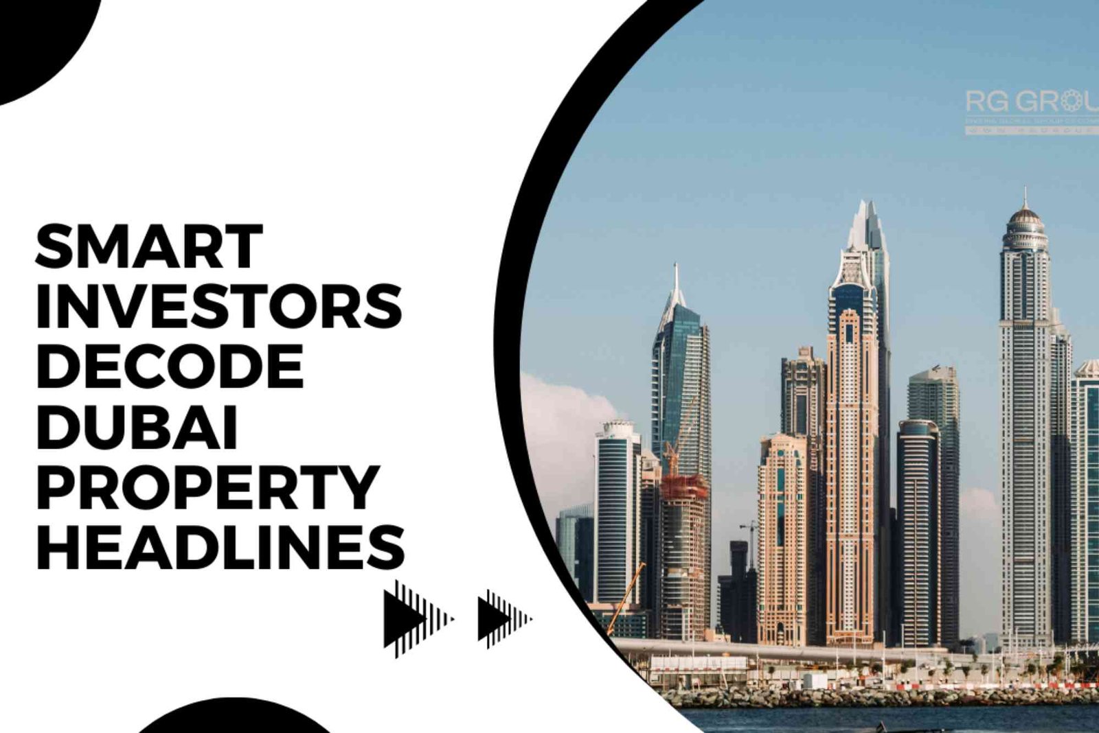 What Smart Investors Are Reading Between Dubai’s Real Estate Headlines
